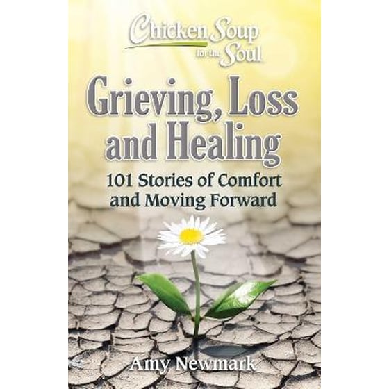 Chicken Soup for the Soul: Grieving, Loss and Healing image 0