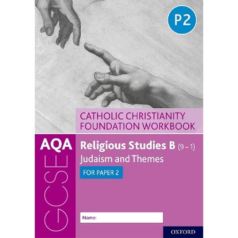 AQA GCSE Religious Studies B (9-1): Catholic Christianity Foundation Workbook