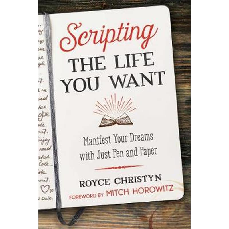 Scripting the Life You Want