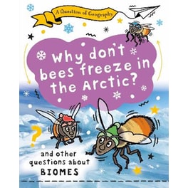 A Question of Geography: Why Don't Bees Freeze in the Arctic?
