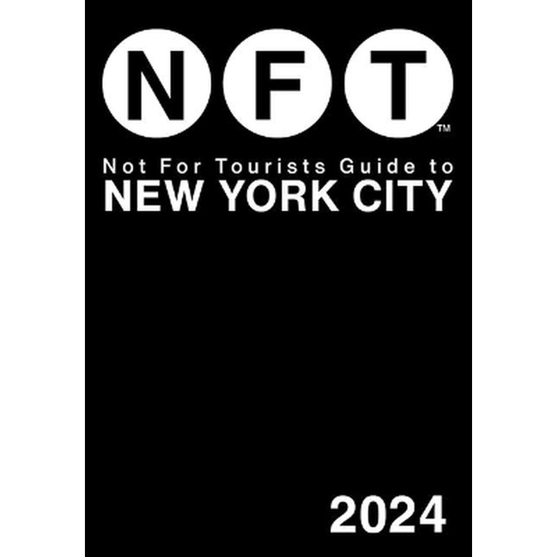 Not For Tourists Guide to New York City 2024