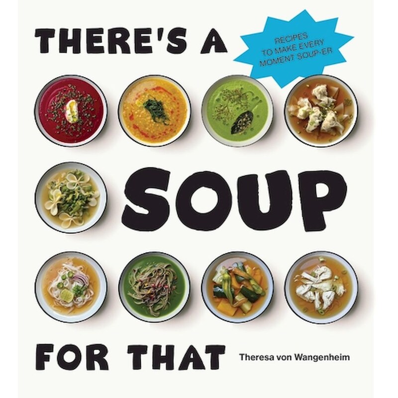 Theres A Soup For That