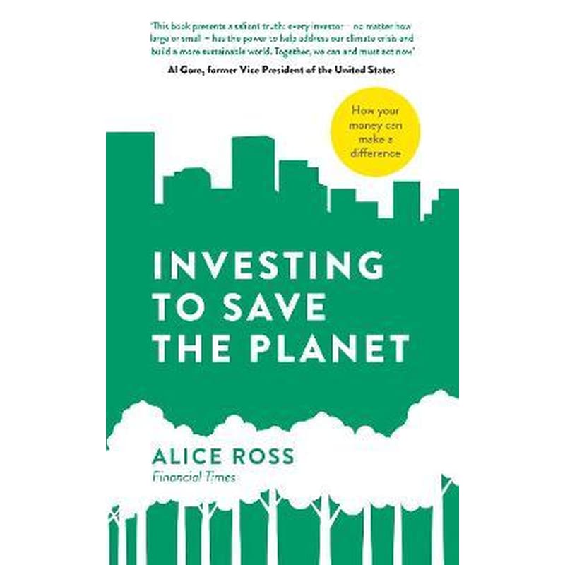 Investing To Save The Planet: How Your Money Can Make a Difference