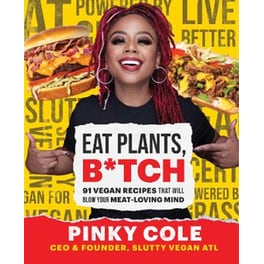 Eat Plants, B*tch