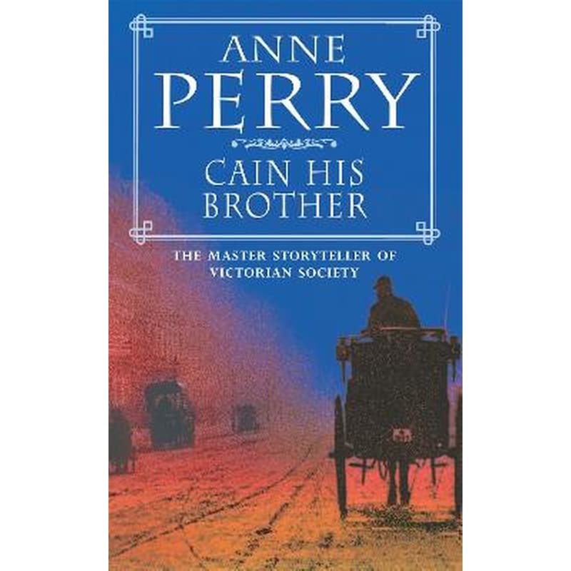 Cain His Brother (William Monk Mystery, Book 6)