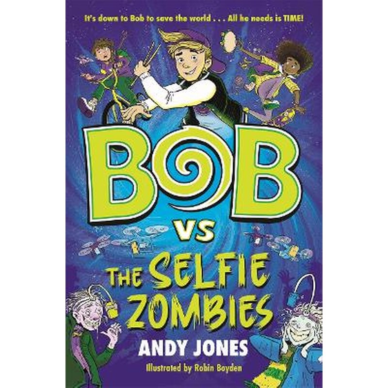 Bob vs the Selfie Zombies