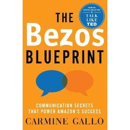 The Bezos Blueprint : Communication Secrets that Power Amazon's Success