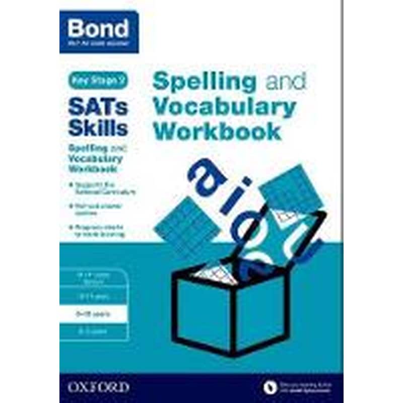 Bond SATs Skills Spelling and Vocabulary Workbook