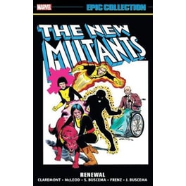 New Mutants Epic Collection: Renewal