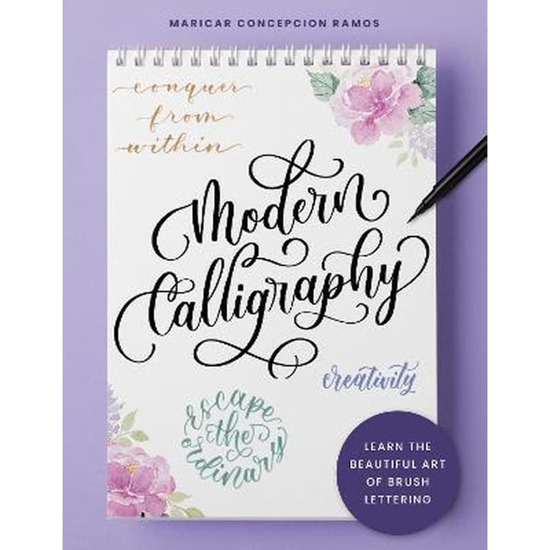 Modern Calligraphy : Learn the beautiful art of brush lettering