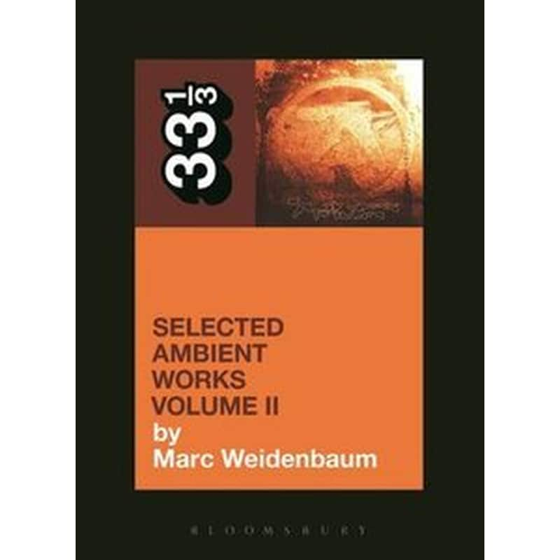 Aphex Twins Selected Ambient Works Volume II Volume II