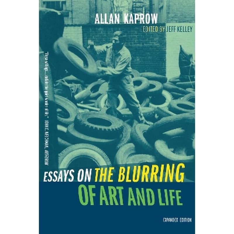 Essays on the Blurring of Art and Life
