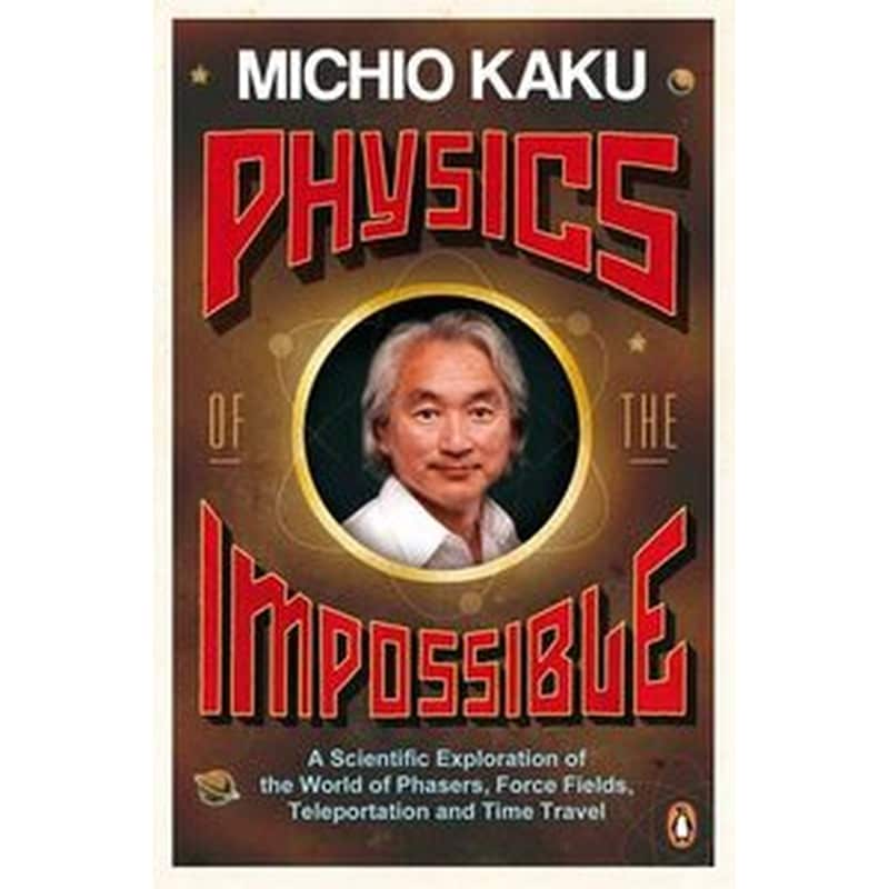 Physics of the Impossible