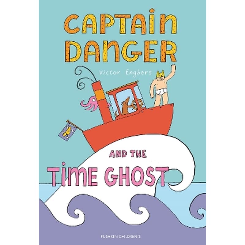 Captain Danger and the Time Ghost