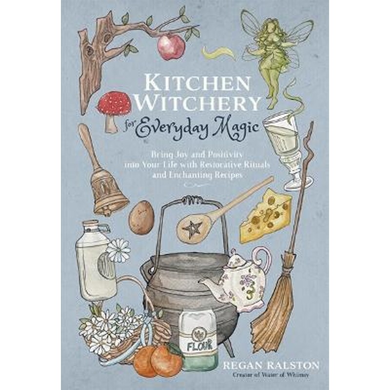 Kitchen Witchery for Everyday Magic