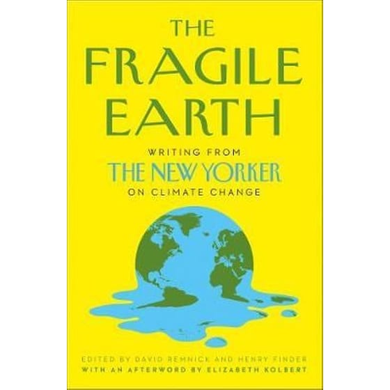 The Fragile Earth: Writing from The New Yorker on Climate Change image 0