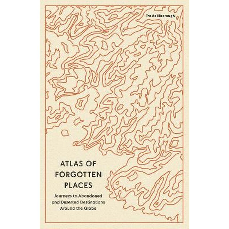 Atlas of Forgotten Places