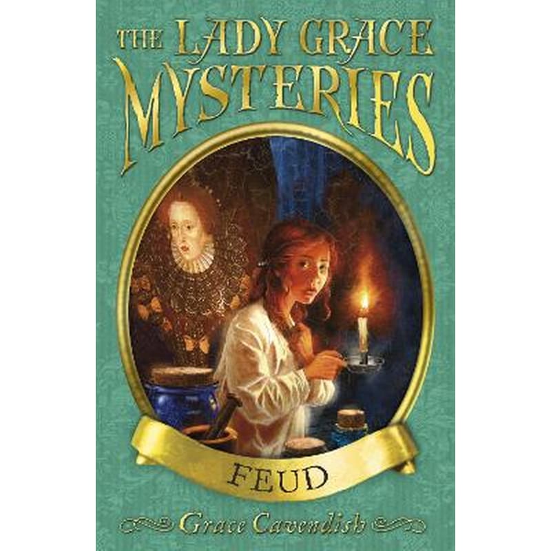The Lady Grace Mysteries: Feud