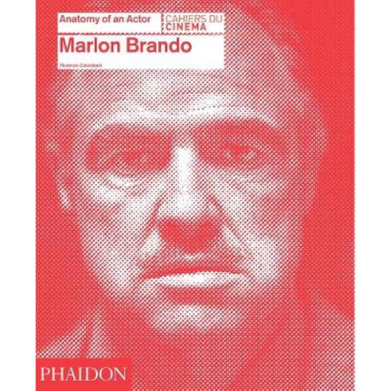 Marlon Brando- Anatomy of an actor
