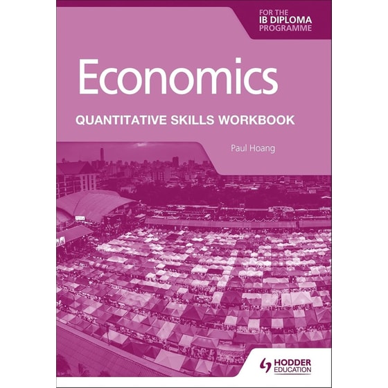Economics for the IB Diploma: Quantitative Skills Workbook image 0