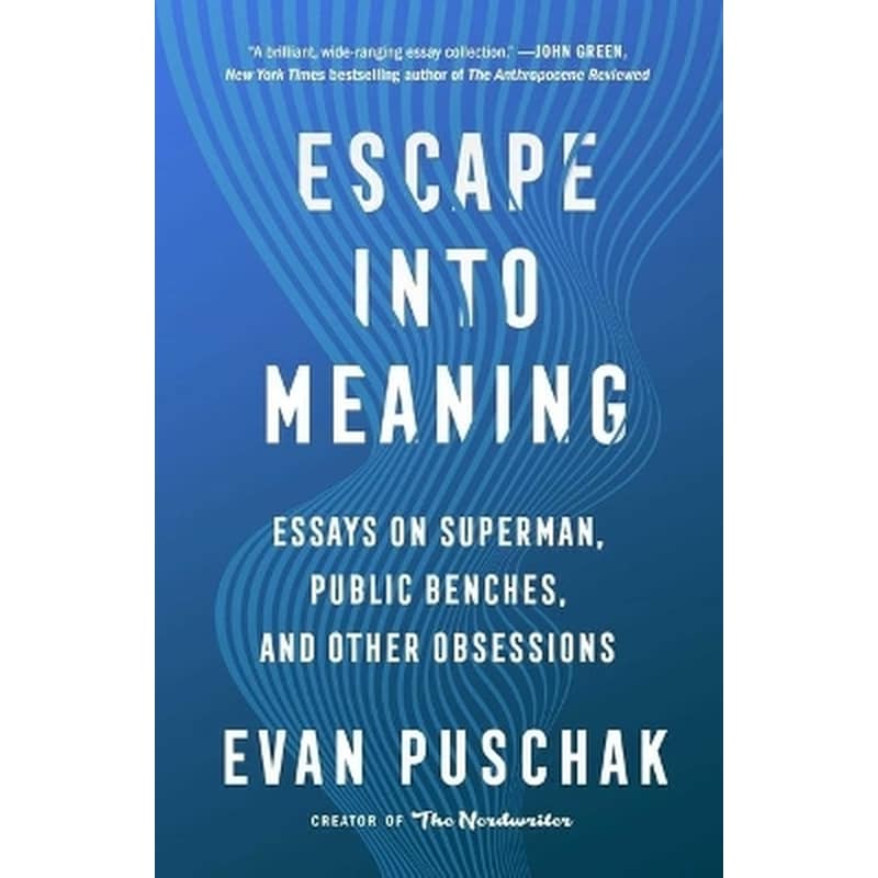 Escape Into Meaning