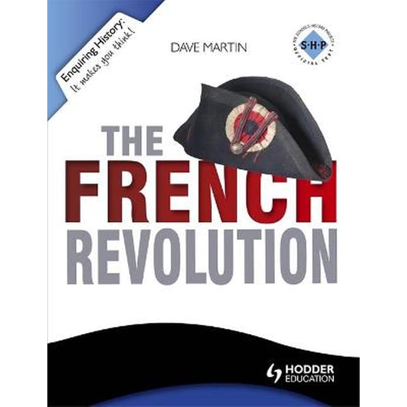 The Enquiring History- The French Revolution