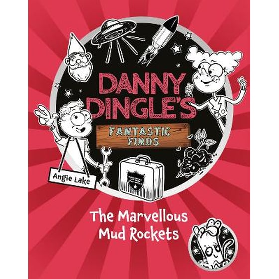Danny Dingle's Fantastic Finds: The Marvellous Mud Rockets (book 8) image 0