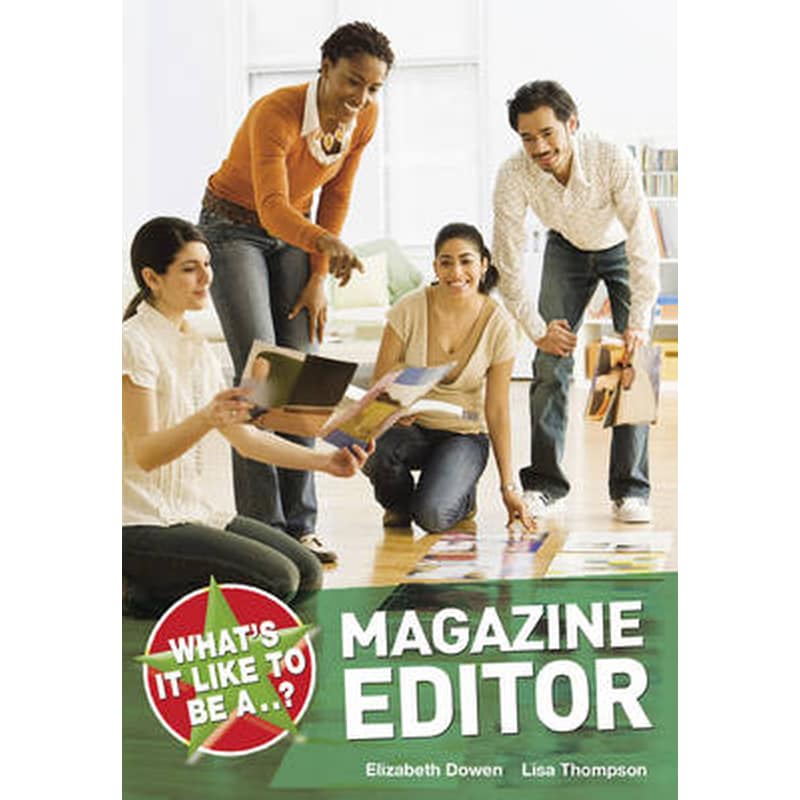 Whats it Like to be a Magazine Editor?