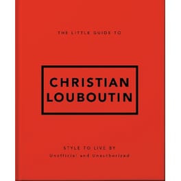 The Little Guide to Christian Louboutin