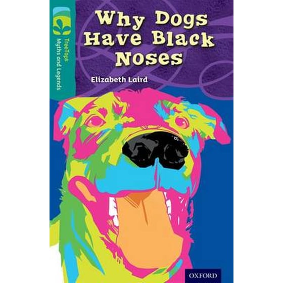 Oxford Reading Tree TreeTops Myths and Legends- Level 16- Why Dogs Have Black Noses image 0