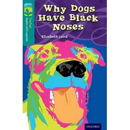 Oxford Reading Tree TreeTops Myths and Legends- Level 16- Why Dogs Have Black Noses