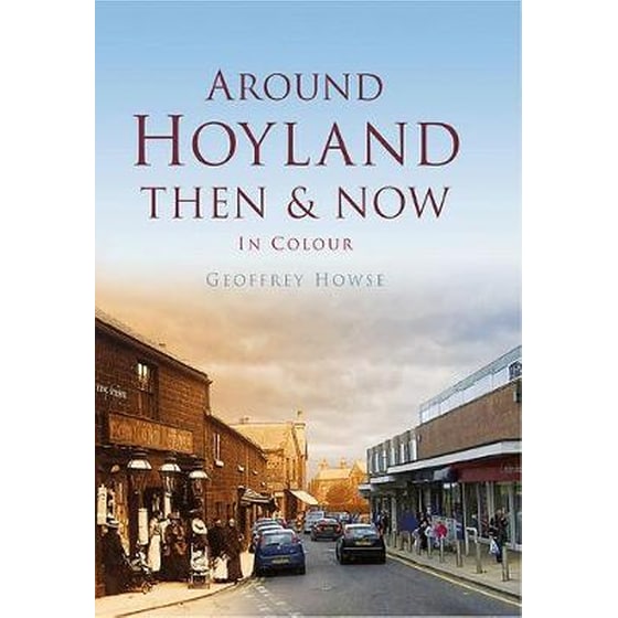 Around Hoyland Then & Now image 0