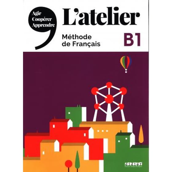 L'atelier : Livre de l'eleve B1 + DVD-Rom + livre numerique image 0