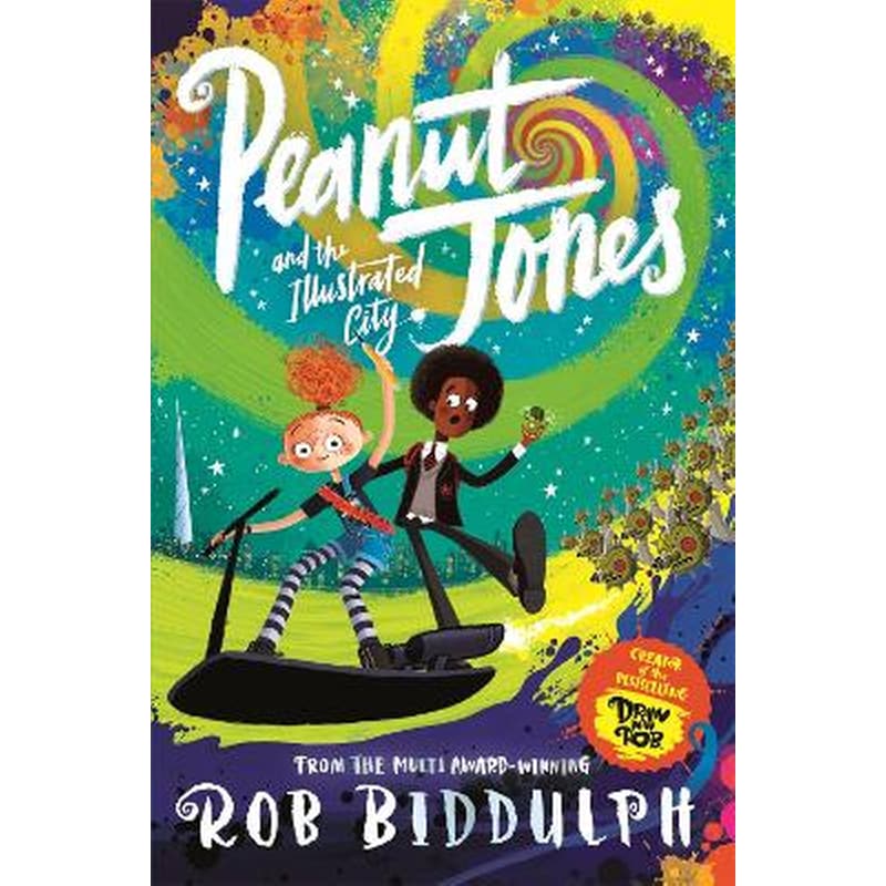 Peanut Jones and the Illustrated City: from the creator of Draw with Rob