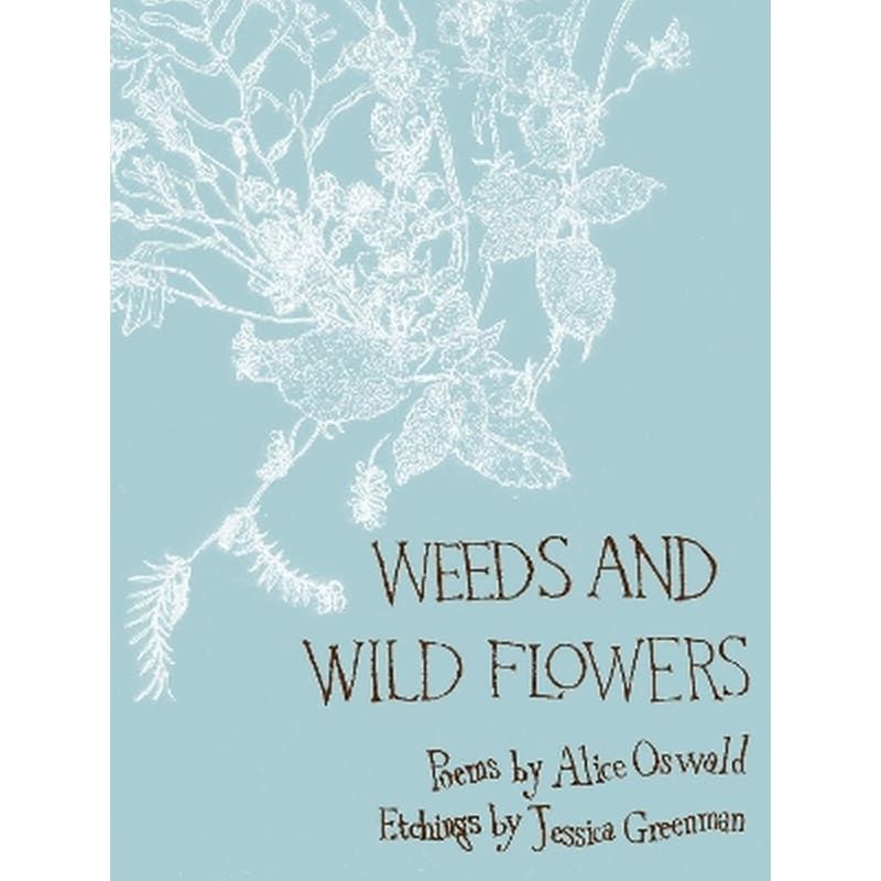 Weeds and Wild Flowers