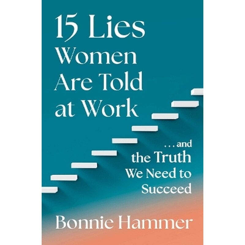 15 Lies Women Are Told at Work