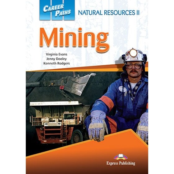 Career Paths- Natural Resources 2 Mining Student s Book image 0