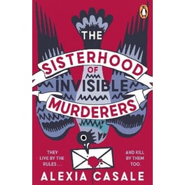 The Sisterhood Of Invisible Murderers
