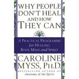 Why People Don't Heal And How They Can