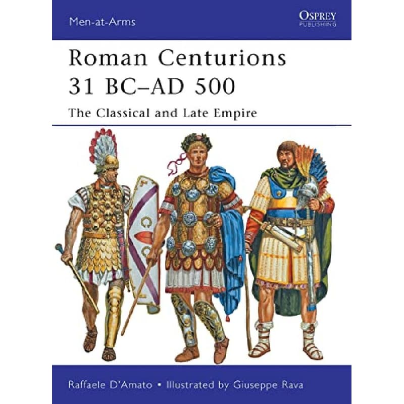 Roman Centurions 31 BC–AD 500
