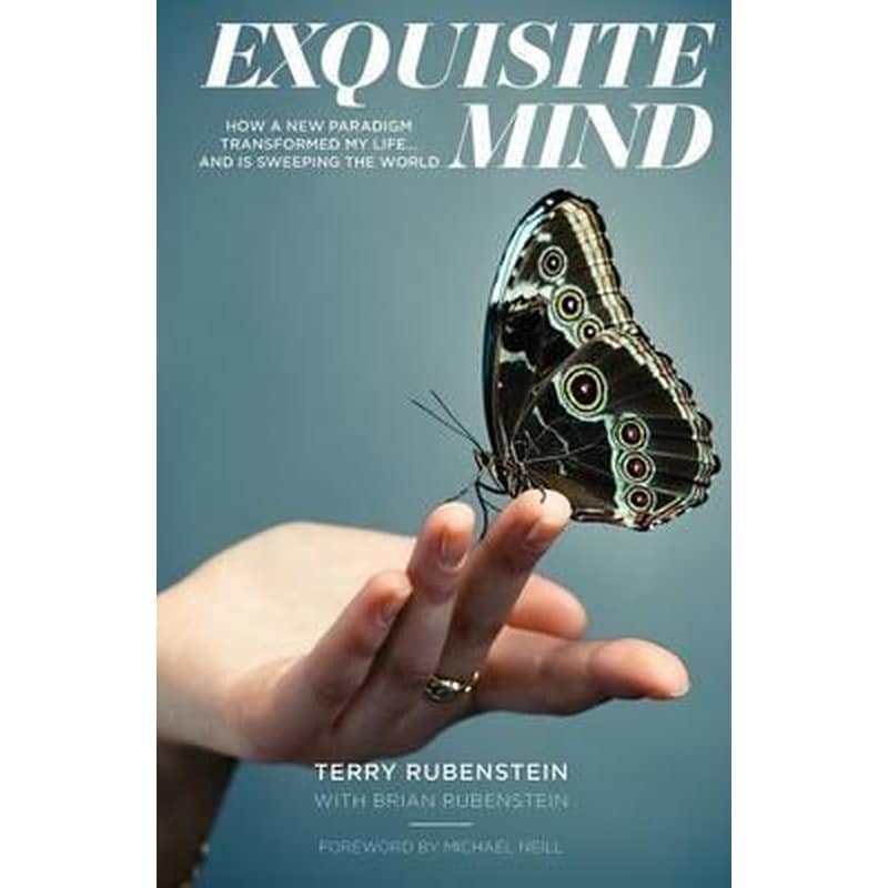 Exquisite Mind - How Three Principles Transformed My Life, and how they can Transform Yours