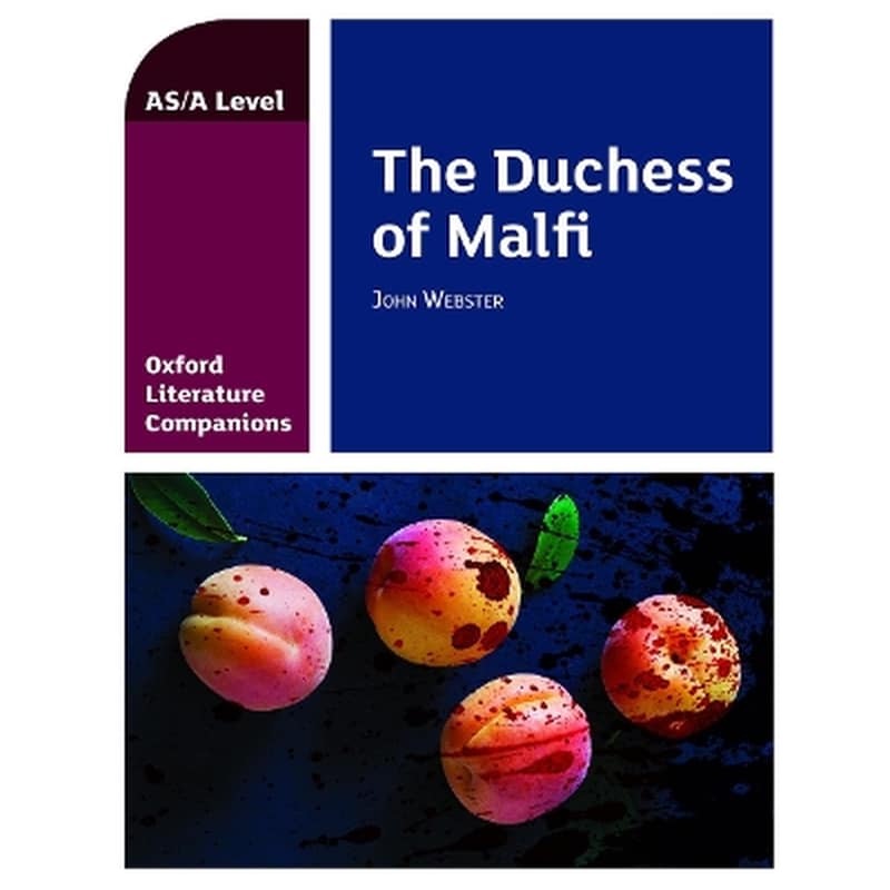Oxford Literature Companions: The Duchess of Malfi