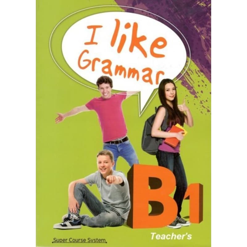 I Like Grammar B1 Teachers Book