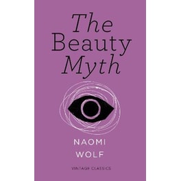 Beauty Myth (Vintage Feminism Short Edition)