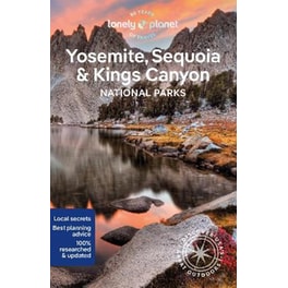 Lonely Planet Yosemite, Sequoia & Kings Canyon National Parks