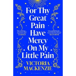 For Thy Great Pain Have Mercy On My Little Pain