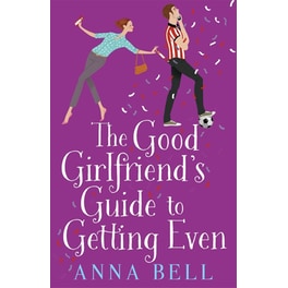 The Good Girlfriend's Guide to Getting Even