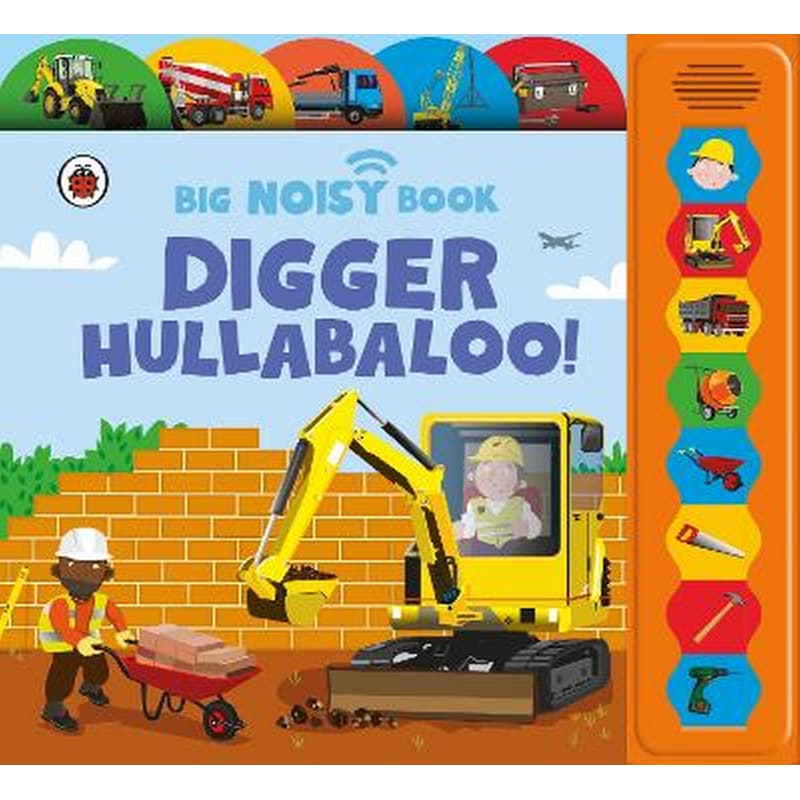 Digger Hullabaloo! Ladybird Big Noisy Book