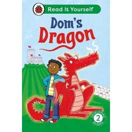 Dom's Dragon:  Read It Yourself - Level 2 Developing Reader