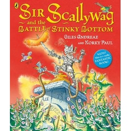 Sir Scallywag and the Battle for Stinky Bottom